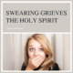 swearing grieves the Holy Spirit